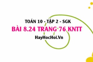 Bài 8.24 trang 76 Toán 10 tập 2 Kết nối tri thức